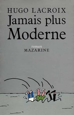 Seller image for Jamais plus moderne for sale by Chapitre.com : livres et presse ancienne
