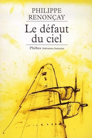 Bild des Verkufers fr le dfaut du ciel zum Verkauf von Chapitre.com : livres et presse ancienne