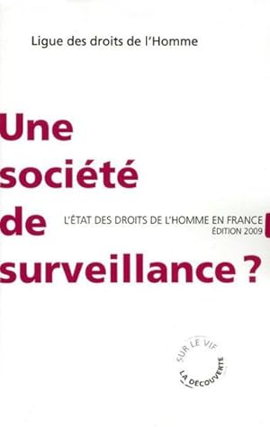 Bild des Verkufers fr Une socit de surveillance ? zum Verkauf von Chapitre.com : livres et presse ancienne