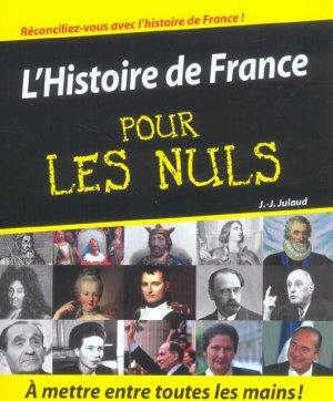 L'histoire de France pour les nuls. réconciliez-vous avec l'histoire de France, à mettre entre to...