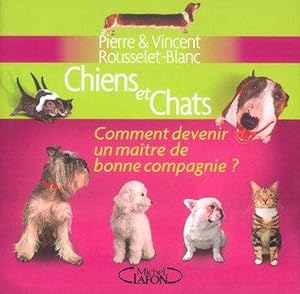 Image du vendeur pour Chiens et chats mis en vente par Chapitre.com : livres et presse ancienne