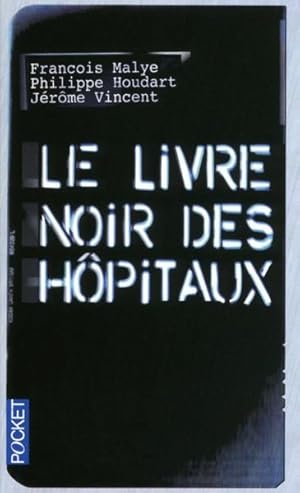 Image du vendeur pour Le livre noir des hpitaux mis en vente par Chapitre.com : livres et presse ancienne