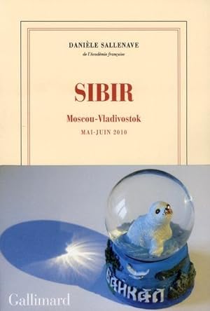 Image du vendeur pour Sibir ; Moscou-Vladivostok (mai-juin 2010) mis en vente par Chapitre.com : livres et presse ancienne