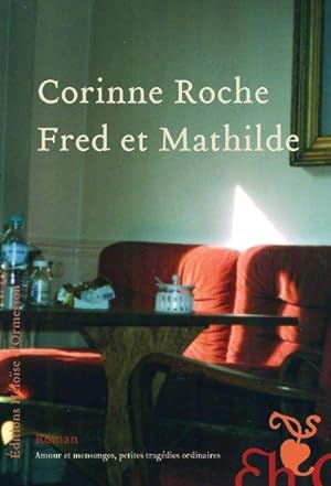 Image du vendeur pour Fred et Mathilde mis en vente par Chapitre.com : livres et presse ancienne