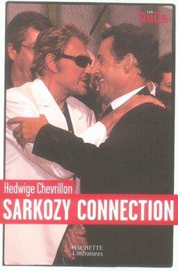 Imagen del vendedor de Sarkozy connection a la venta por Chapitre.com : livres et presse ancienne