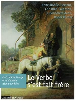 Image du vendeur pour Le Verbe s'est fait frre mis en vente par Chapitre.com : livres et presse ancienne