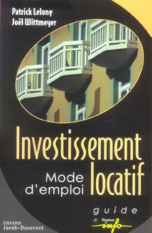 Investissement locatif, mode d'emploi