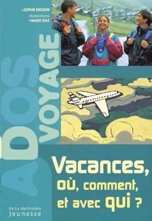 Bild des Verkufers fr Vacances, o, comment et avec qui ? zum Verkauf von Chapitre.com : livres et presse ancienne