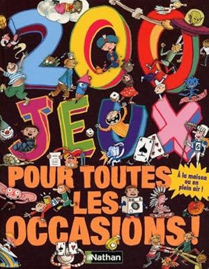 Imagen del vendedor de 200 jeux pour toutes les occasions !.  la maison ou en plein air ! a la venta por Chapitre.com : livres et presse ancienne