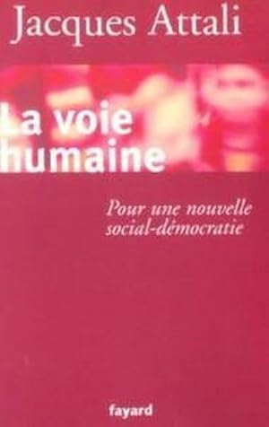 Bild des Verkufers fr La voie humaine zum Verkauf von Chapitre.com : livres et presse ancienne