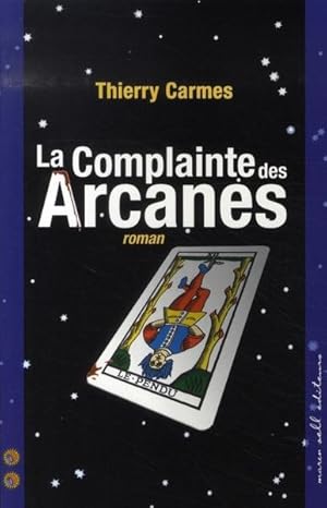 Seller image for la complainte des arcanes t.2 for sale by Chapitre.com : livres et presse ancienne