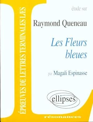 Étude sur Raymond Queneau, "Les fleurs bleues". épreuves de lettres terminales L, ES