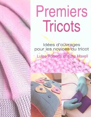 Seller image for Premiers tricots. ides d'ouvrages pour les novices du tricot for sale by Chapitre.com : livres et presse ancienne