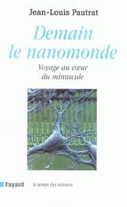 Bild des Verkufers fr Demain le nanomonde zum Verkauf von Chapitre.com : livres et presse ancienne