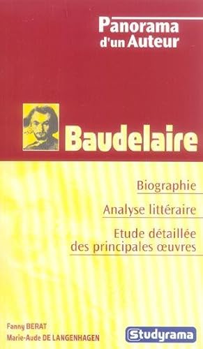Seller image for Baudelaire. biographie, analyse littraire, tude dtaille des principales oeuvres for sale by Chapitre.com : livres et presse ancienne