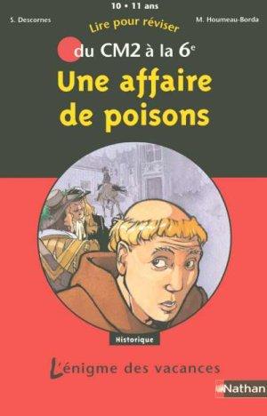 L'ENIGME DES VACANCES PRIMAIRE t.10 : une affaire de poisons ; du CM2 à la 6ème ; 10/11 ans