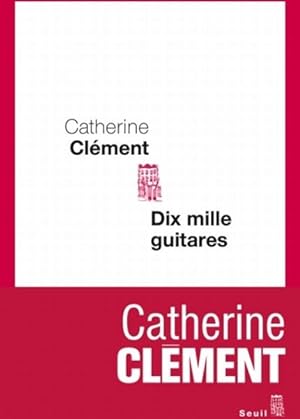 Image du vendeur pour Dix mille guitares mis en vente par Chapitre.com : livres et presse ancienne