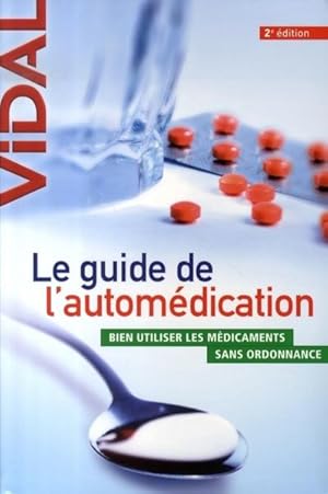 LE GUIDE DE L'AUTOMEDICATION (2E EDITION)