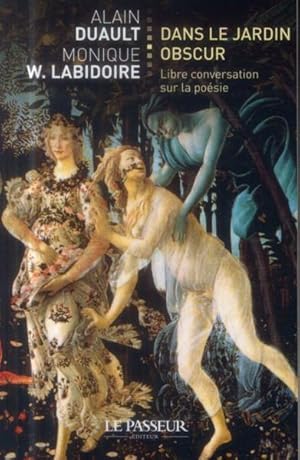 Image du vendeur pour dans le jardin obscur ; libre conversation sur la posie mis en vente par Chapitre.com : livres et presse ancienne