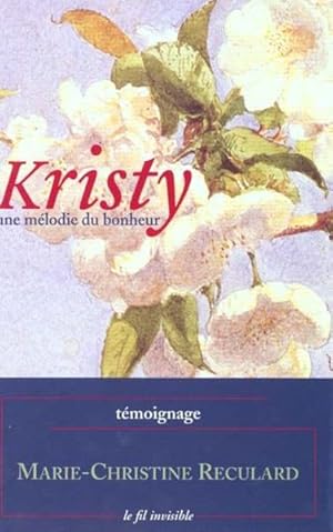 Bild des Verkufers fr Kristy, une mlodie du bonheur zum Verkauf von Chapitre.com : livres et presse ancienne