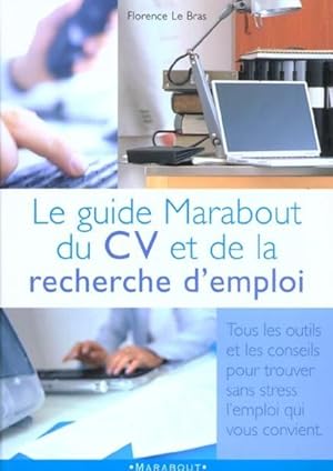 Le guide Marabout du CV et de la recherche d'emploi. tous les outils et les conseils pour trouver...