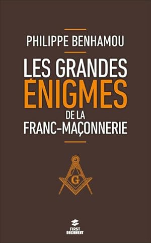 les grandes énigmes de la franc-maçonnerie (2e édition)