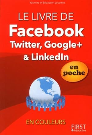 le livre de facebook, twitter, google + linkedln