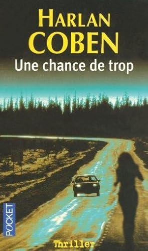 Image du vendeur pour Une chance de trop mis en vente par Chapitre.com : livres et presse ancienne