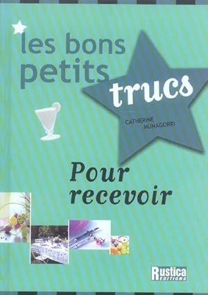 Image du vendeur pour Les bons petits trucs pour recevoir mis en vente par Chapitre.com : livres et presse ancienne