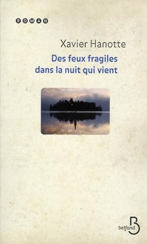Seller image for Des feux fragiles dans la nuit qui vient for sale by Chapitre.com : livres et presse ancienne