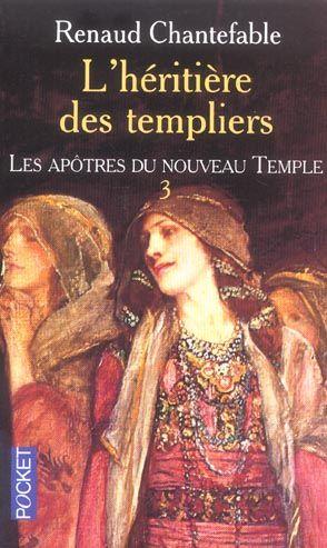 Image du vendeur pour L'hritire des templiers. 3. Les aptres du nouveau temple mis en vente par Chapitre.com : livres et presse ancienne