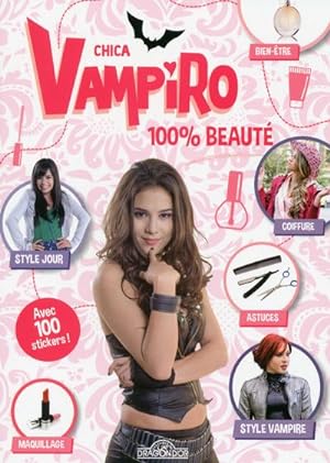 Chica Vampiro - 100% beauté