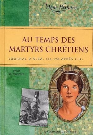 Seller image for Au temps des martyrs chrtiens for sale by Chapitre.com : livres et presse ancienne