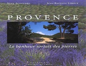 Immagine del venditore per PROVENCE, LE BONHEUR SORTAIT DES PIERRES venduto da Chapitre.com : livres et presse ancienne