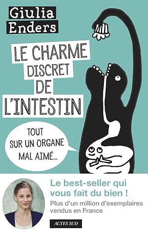 le charme discret de l'intestin : tout sur un organe mal aimé.