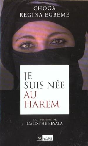 Immagine del venditore per Je suis ne au harem venduto da Chapitre.com : livres et presse ancienne