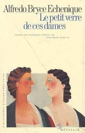 Image du vendeur pour Le petit verre de ces dames mis en vente par Chapitre.com : livres et presse ancienne