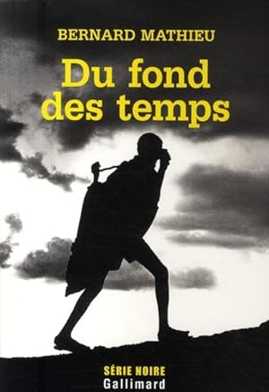 Immagine del venditore per Du fond des temps venduto da Chapitre.com : livres et presse ancienne