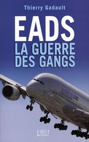 Image du vendeur pour EADS, la guerre des gangs mis en vente par Chapitre.com : livres et presse ancienne