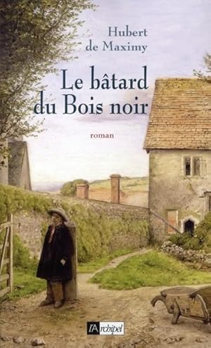 Image du vendeur pour Le btard du Bois noir mis en vente par Chapitre.com : livres et presse ancienne