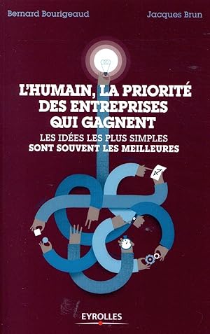 Bild des Verkufers fr l'humain, la priorit des entreprises qui gagnent ; les ides les plus simples sont souvent les meilleures zum Verkauf von Chapitre.com : livres et presse ancienne