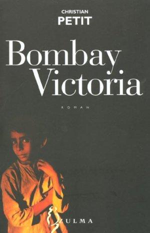 Image du vendeur pour Bombay Victoria mis en vente par Chapitre.com : livres et presse ancienne