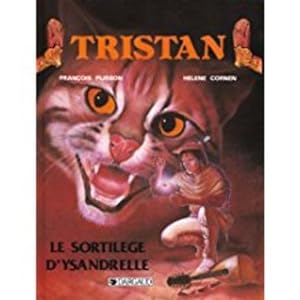Tristan le ménestrel t.1 ; le sortilège d'Ysandrelle