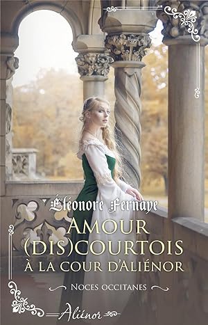 Bild des Verkufers fr noces occitanes t.2 : amour (dis)courtois  la cour d'Alinor zum Verkauf von Chapitre.com : livres et presse ancienne