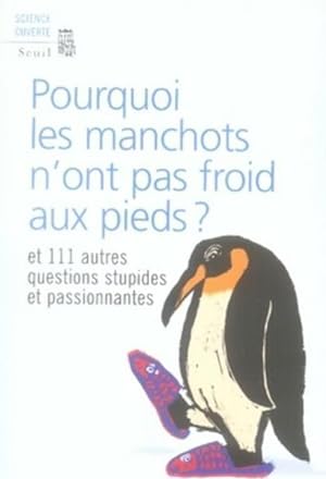 Seller image for Pourquoi les manchots n'ont pas froid aux pieds ? for sale by Chapitre.com : livres et presse ancienne