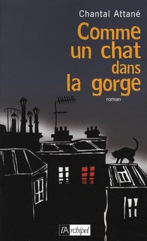 Imagen del vendedor de Comme un chat dans la gorge a la venta por Chapitre.com : livres et presse ancienne