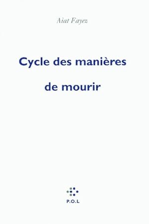 Bild des Verkufers fr Cycle des manires de mourir zum Verkauf von Chapitre.com : livres et presse ancienne