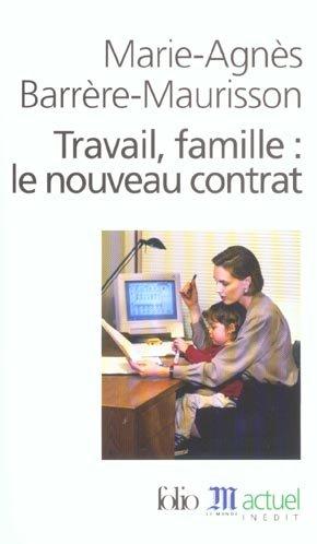 Image du vendeur pour Travail, famille, le nouveau contrat mis en vente par Chapitre.com : livres et presse ancienne