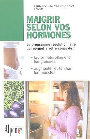 Imagen del vendedor de Maigrir selon vos hormones a la venta por Chapitre.com : livres et presse ancienne