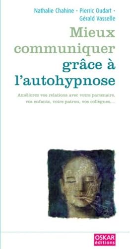 Image du vendeur pour mieux communiquer grce  l'autohypnose mis en vente par Chapitre.com : livres et presse ancienne